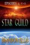 [Star Guild Saga 00] • Star Guild · Episodes 4, 5 & 6